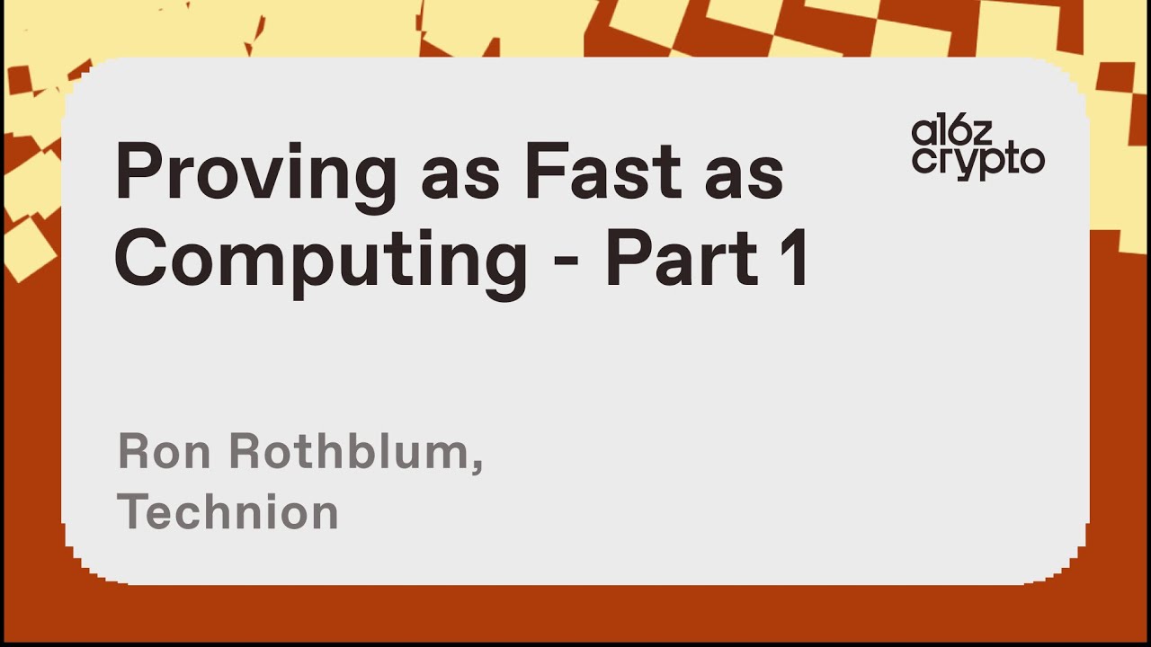 Proving as Fast as Computing β Part 1 with Ron Rothblum | a16z Crypto Research π