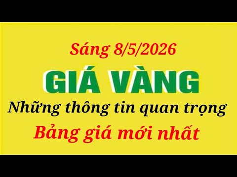 Giá Vàng 9999 Hôm Nay 8/5/2026 🥇