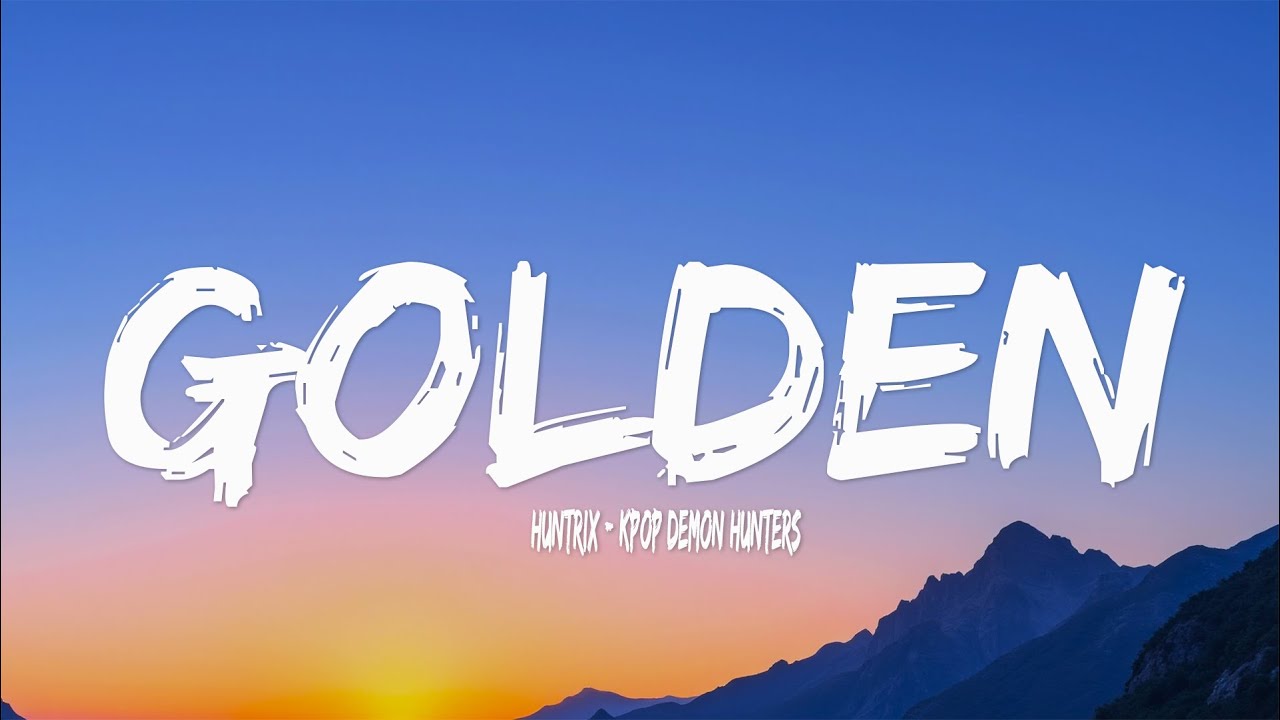 Huntrix - Golden (Lyrics) | KPop Demon Hunters 🔥