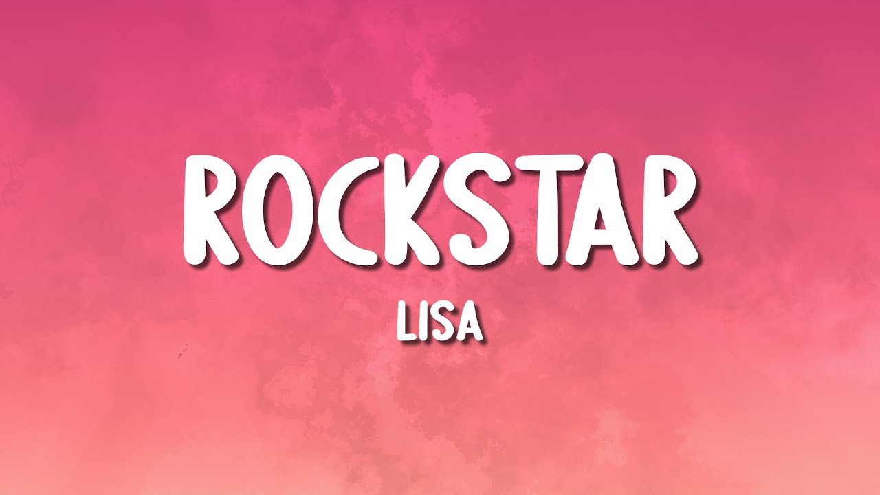 LISA - Rockstar π€ Official Lyrics & Song Stream