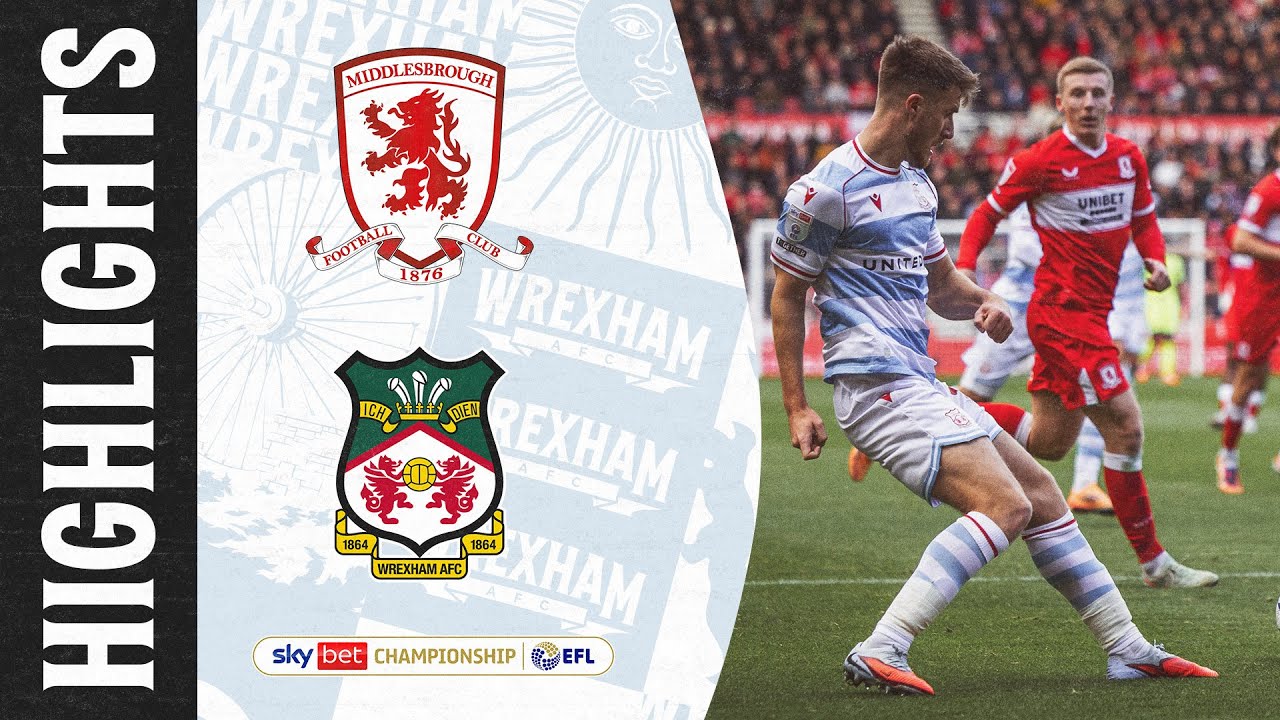 Middlesbrough vs Wrexham AFC Highlights ⚽