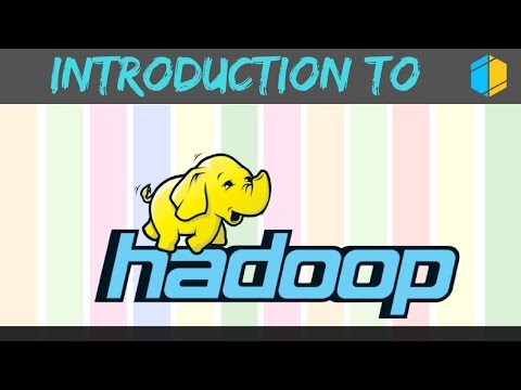 1. Introduction to Hadoop | Hadoop Tutorial