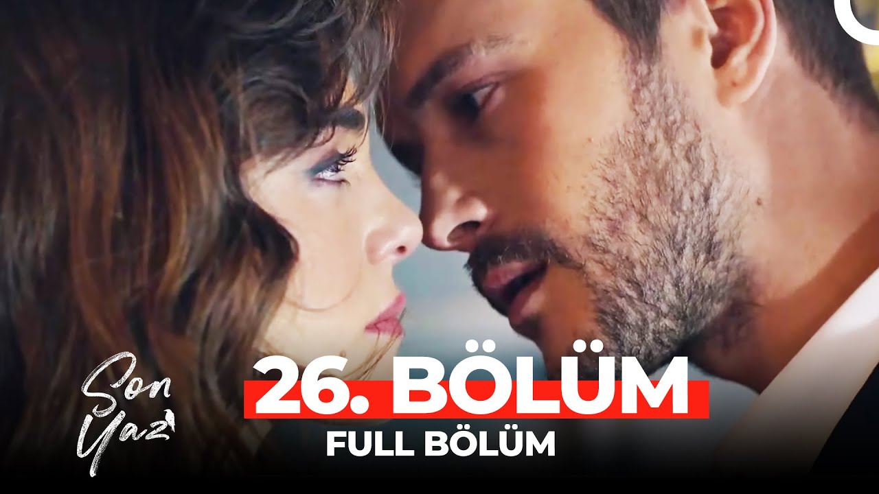 Son Yaz 26. Bölüm (Final) – Tüm Bölümleri İzle 🎬