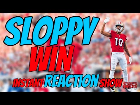 Instant Reaction: 49ers vs. Giants: The Sloppy Win