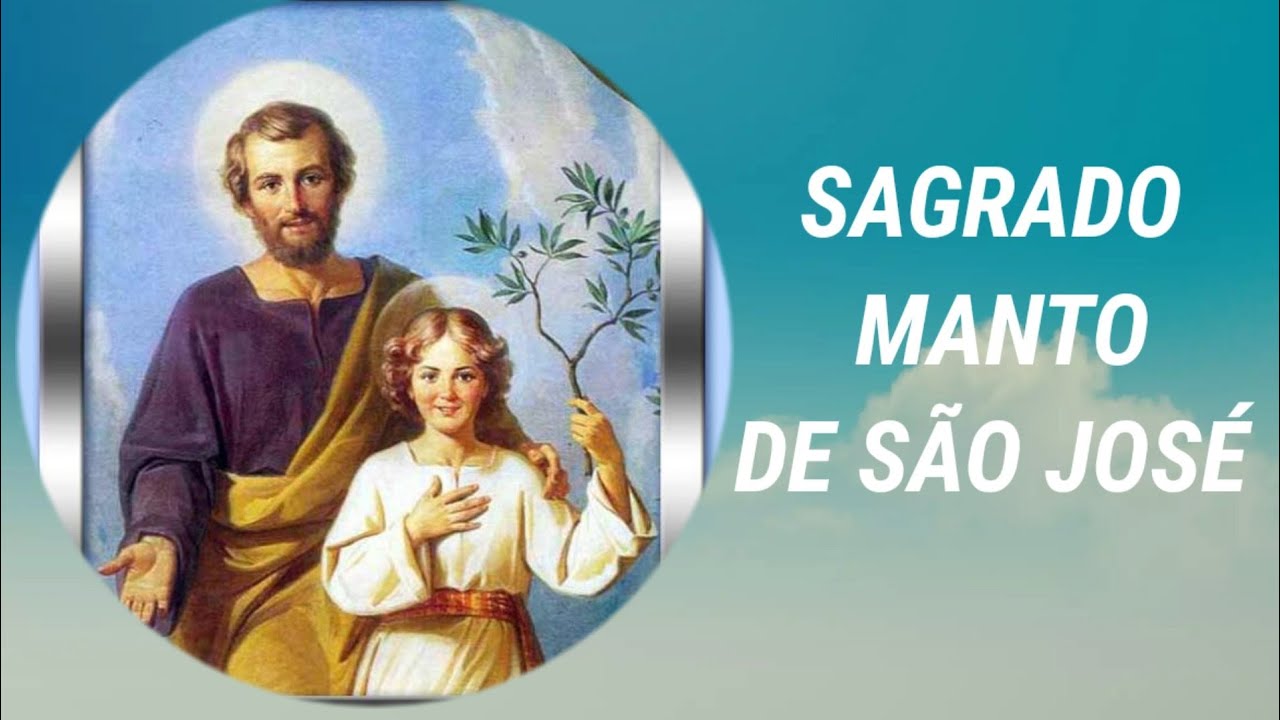O PODER DO SAGRADO MANTO DE SÃO JOSÉ