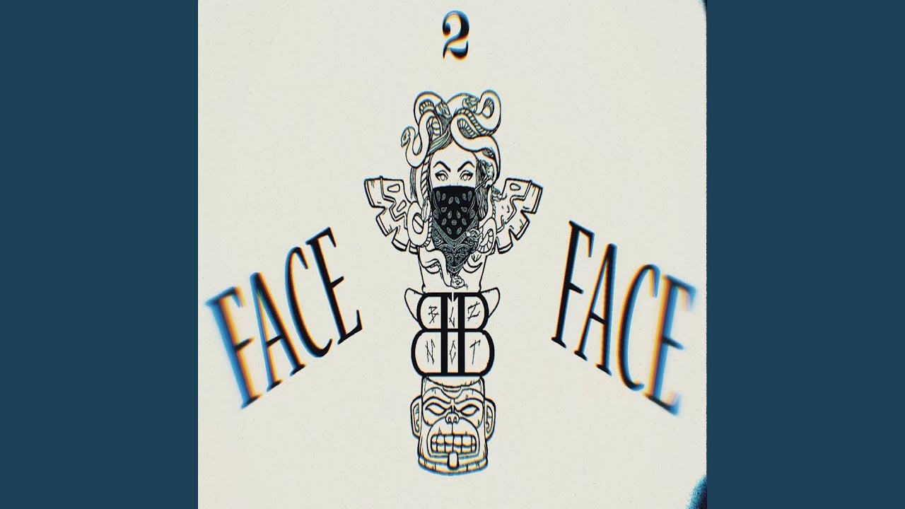 FACE2FACE by Bliznacite (2020) 🎶