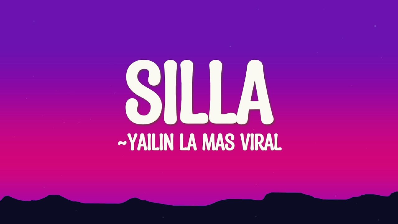 Yailin La Más Viral - Silla (Lyrics) 🎶