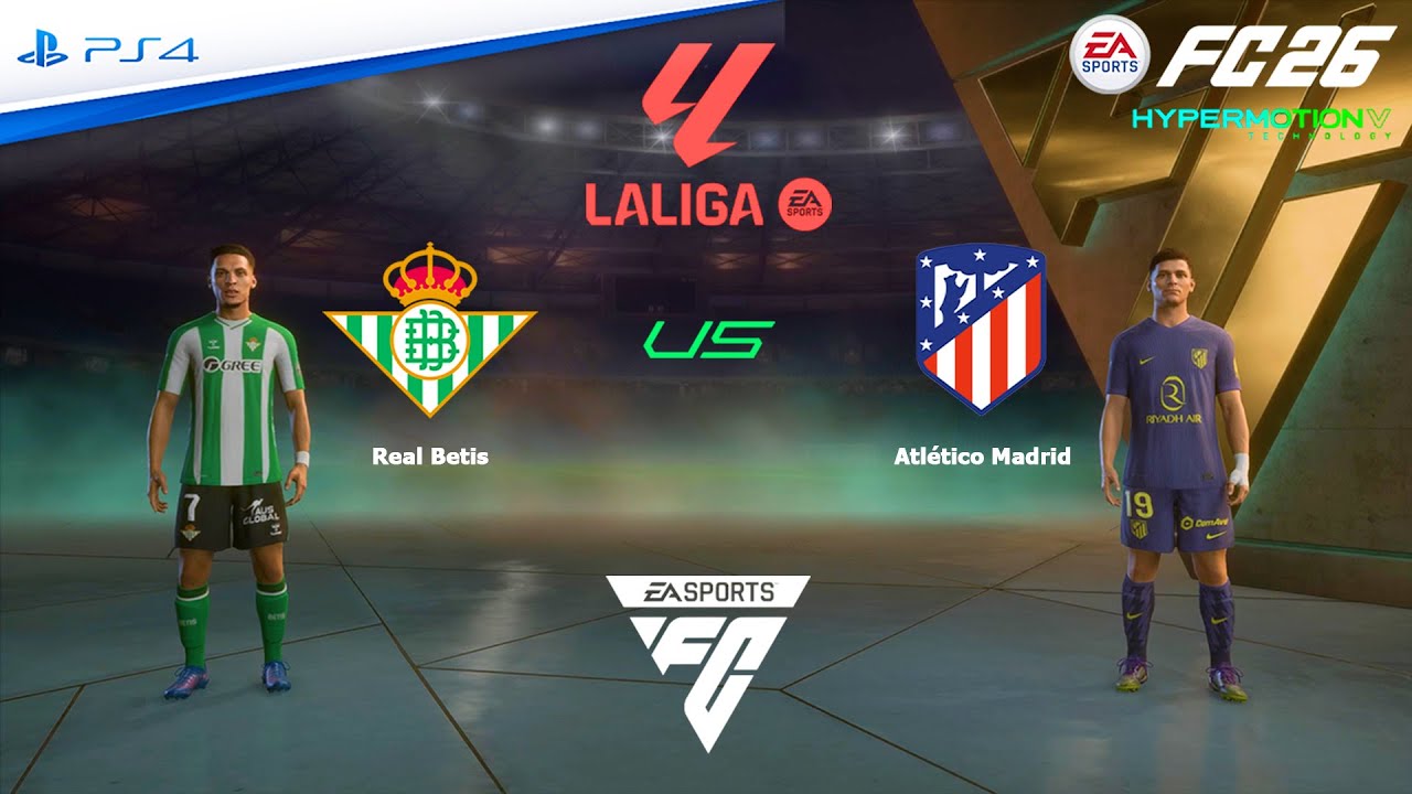 FC 26 PS4 Pro: Real Betis vs Atlético Madrid 🏆