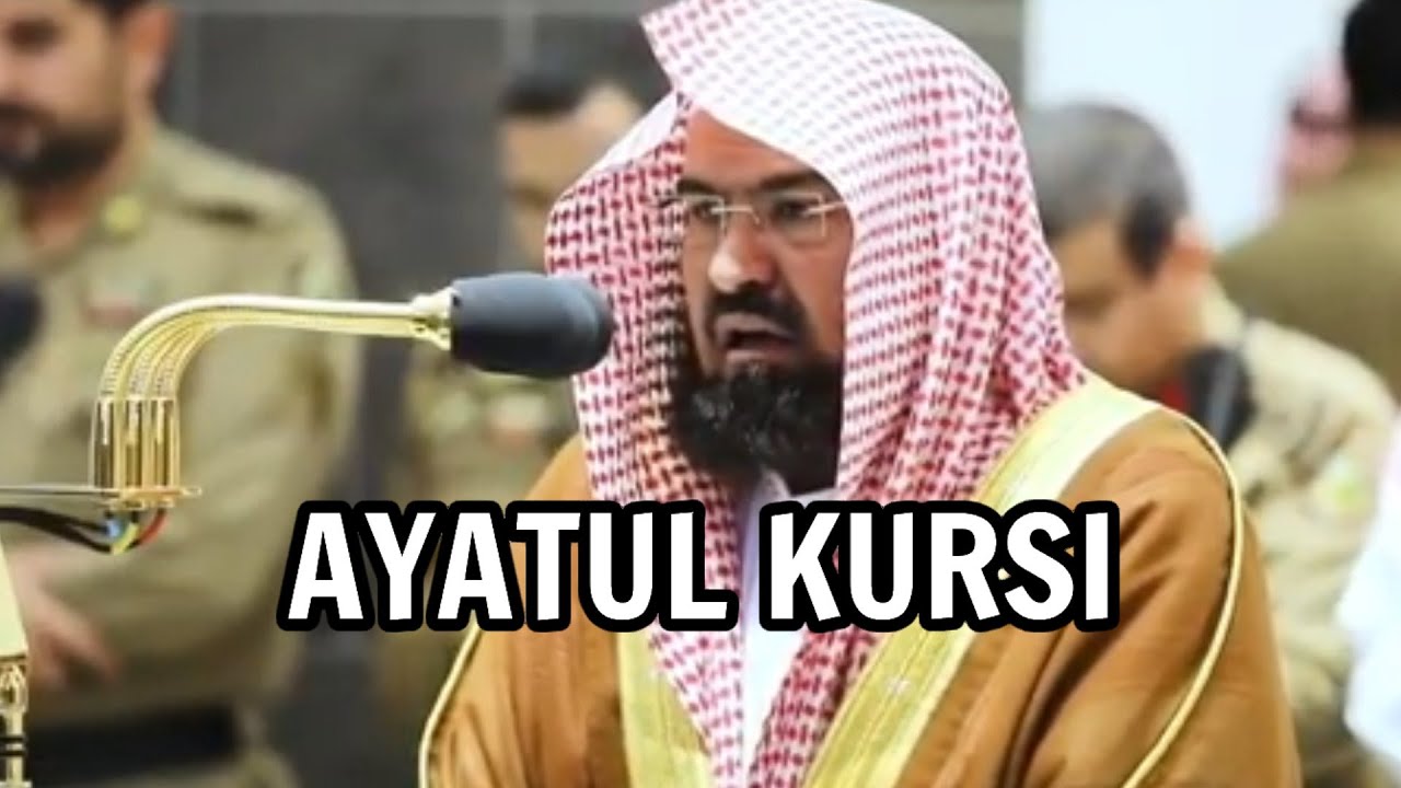 Ayatul Kursi - Sheikh Abdur Rahman al Sudais | Makkah