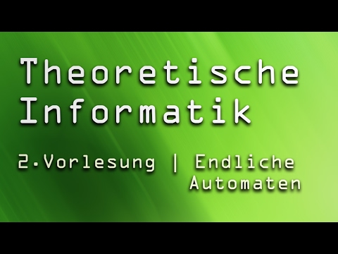 2. Vorlesung Theoretische Informatik (TI) | Endliche Automaten