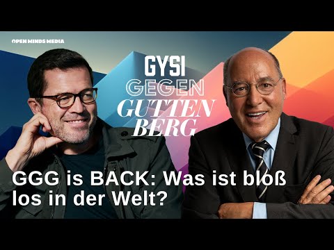 #117 GGG is BACK: Was ist bloß los in der Welt? | Gysi gegen Guttenberg