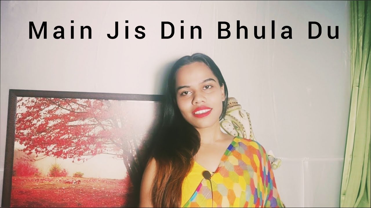 Main Jis Din Bhula Du (Female Unplugged) 🎶