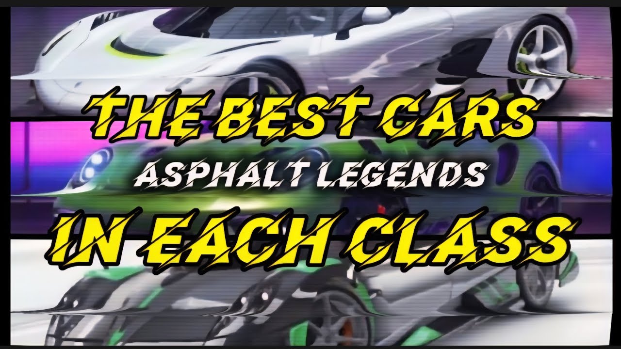 Top Cars in Each Class in Asphalt 🚗