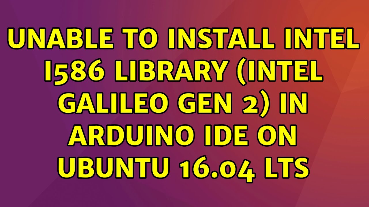 Unable to install Intel i586 library (Intel galileo gen 2) in Arduino IDE on Ubuntu 16.04 LTS