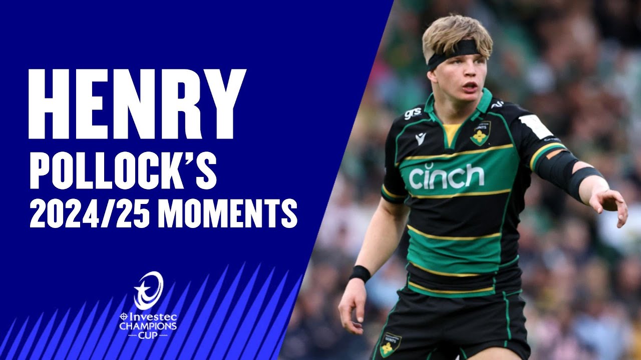 Henry Pollock's 2024/25 Champions Cup Highlights 🏆