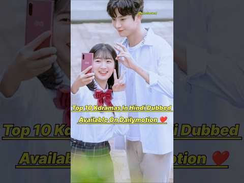 Top 10 Korean Dramas In Hindi Dubbed Available On Dailymotion 🔥#kdrama #top10 #viral #sehar