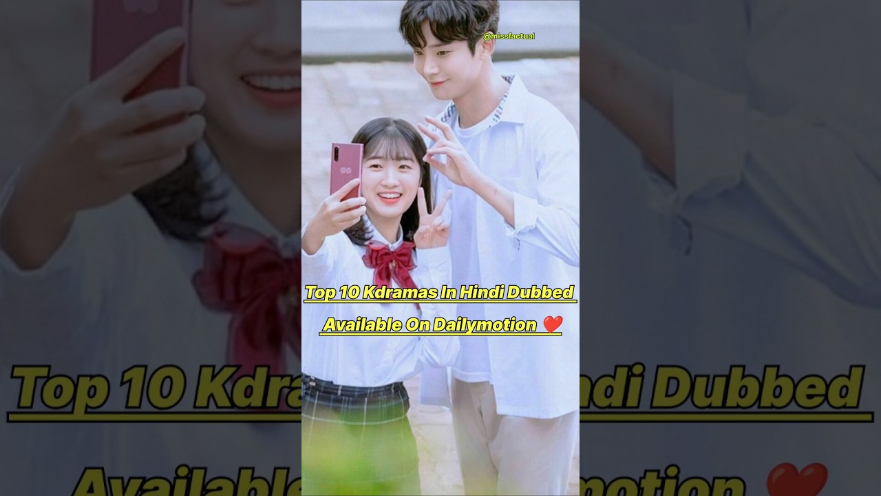 Top 10 Must-Watch Korean Dramas Dubbed in Hindi on Dailymotion 🎬
