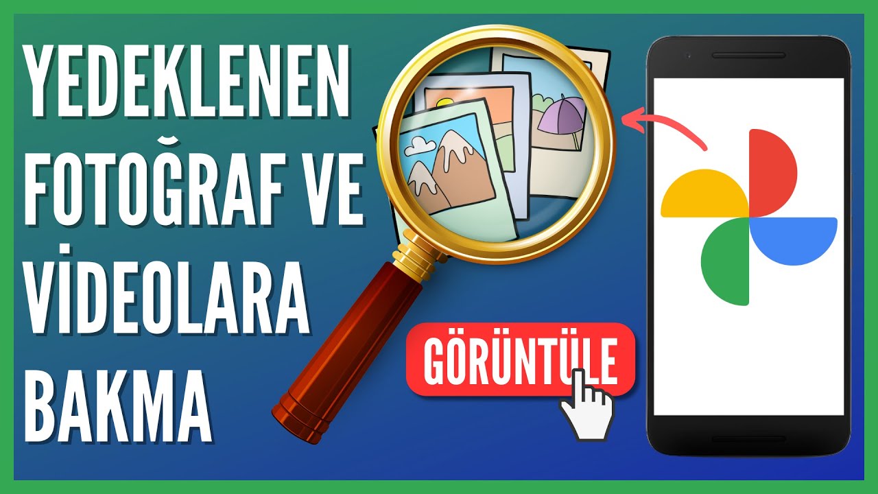 Google Fotoğraflarda Yedeklenen Fotoğraflara Nasıl Bakılır