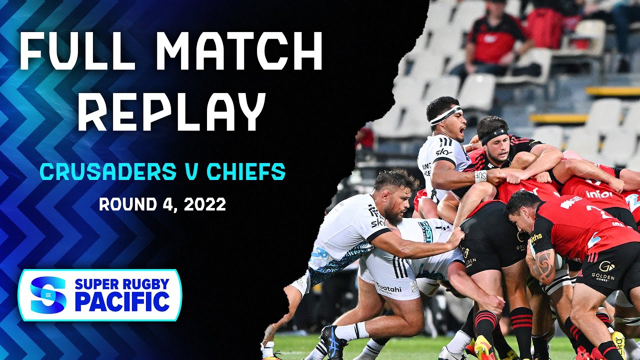 Crusaders vs Chiefs | Super Rugby Pacific 2022 Match