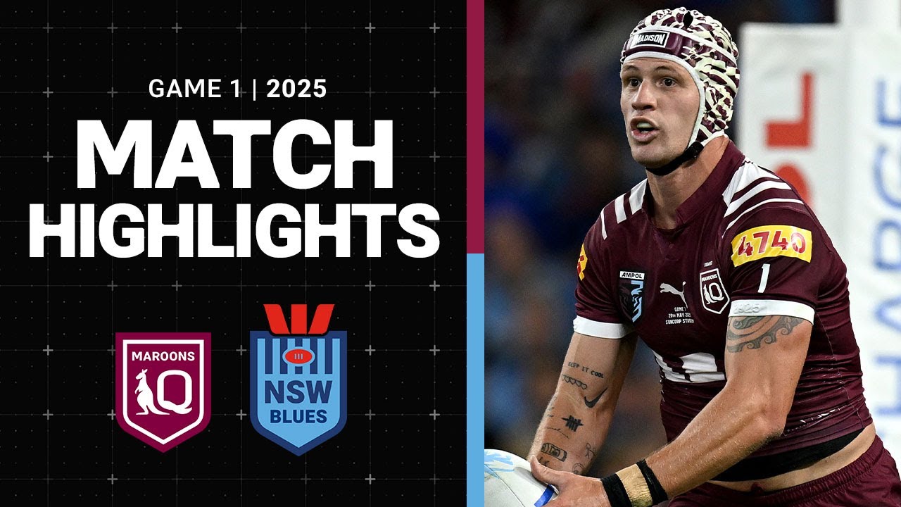 2025 State of Origin Game 1 Highlights: Maroons vs Blues 🏉