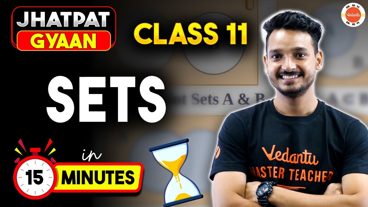 Master Class 11 Maths Chapter 1 in Just 15 Minutes! 🚀 | CBSE Jhatpat Gyaan
