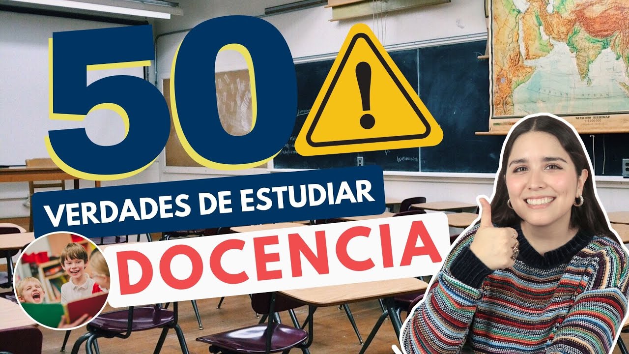 Estudiar Docencia: 50 Verdades sobre la Carrera de Maestro