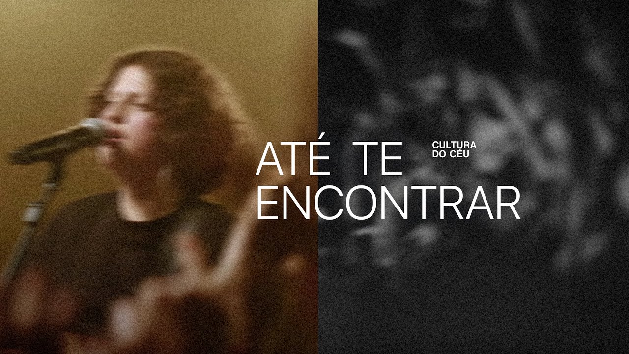 Cultura do Céu - Até Te Encontrar (Vídeo Oficial)