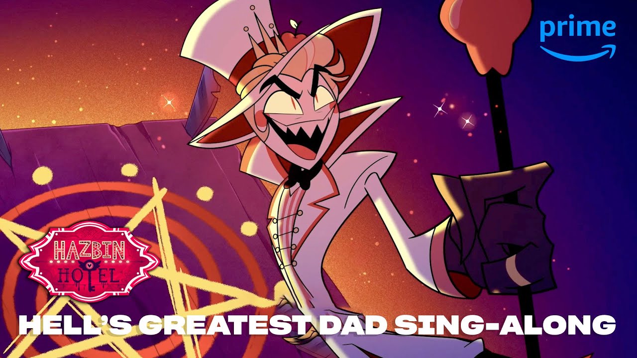 Hell's Greatest Dad Sing-Along 🎶 | Hazbin Hotel on Prime Video
