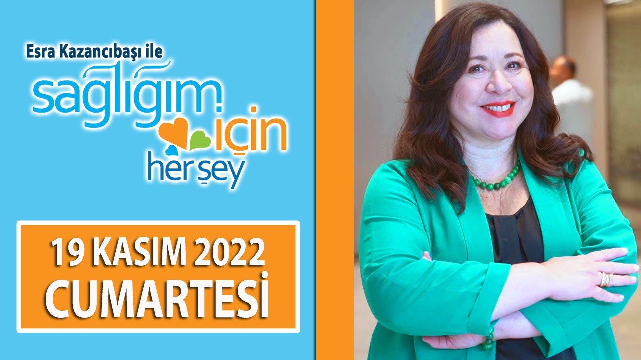 Sağlığım İçin Herşey 19 Kasım Cumartesi Programı