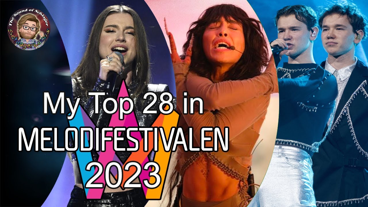 My Top 28 Songs at Melodifestivalen 2023 🎶