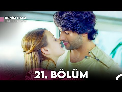 Benim Hala Umudum Var 21. Bölüm (FULL HD)