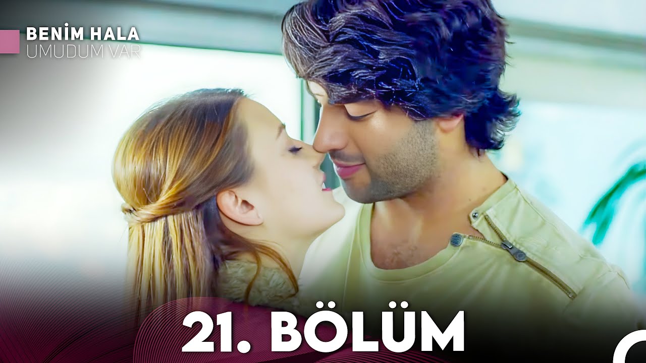 Benim Hala Umudum Var 21. Bölüm (Full HD) – Dizi Keyfi Burada!