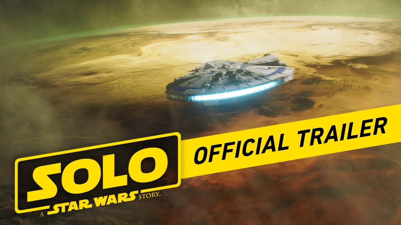 Solo: A Star Wars Story Official Trailer 🎬