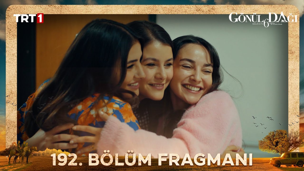 Gönül Dağı 192. Bölüm Fragmanı Yayında! Zenginlik ve Sırlar Bu Bölümde 🔥