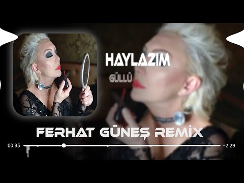 Haylazım Hilebazım (Ferhat Güneş Remix) – Güllü's Catchy Track 🎶