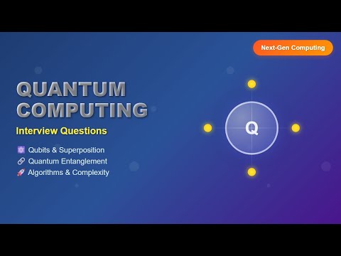 Quantum Computing Interview Questions 2025 | Qubits, Superposition & Entanglement Explained