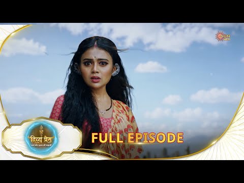 Divya Prem: Pyaar aur Rahasya ki Kahaani - Episode 131 | 24 Oct | Hindi Serial