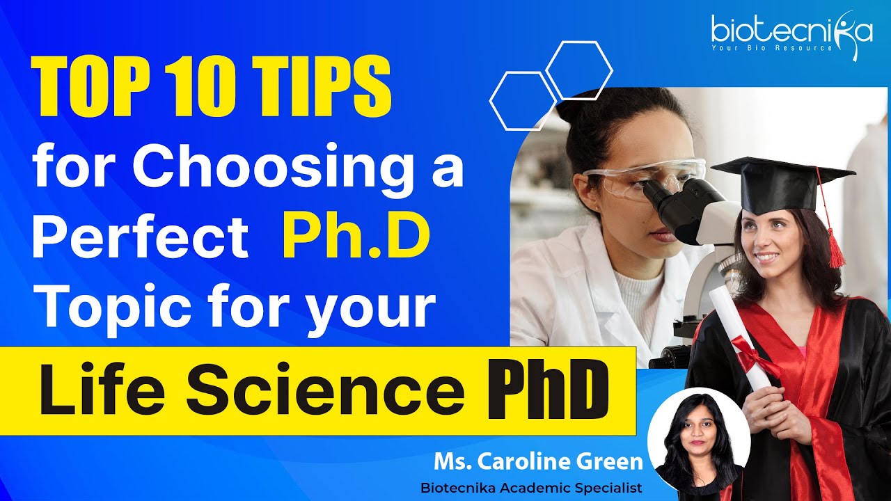 Top 10 Tips to Choose Your PhD Topic in Life Science