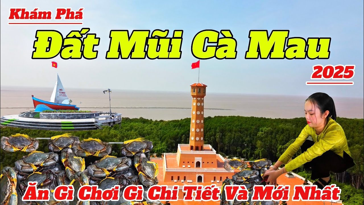 Khám Phá Đất Mũi Cà Mau 2025: Ăn Gì, Chơi Gì 🌅