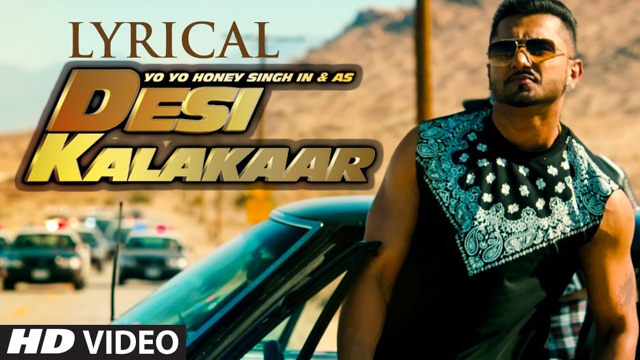 Desi Kalakaar Song with Lyrics | Yo Yo Honey Singh 🎤