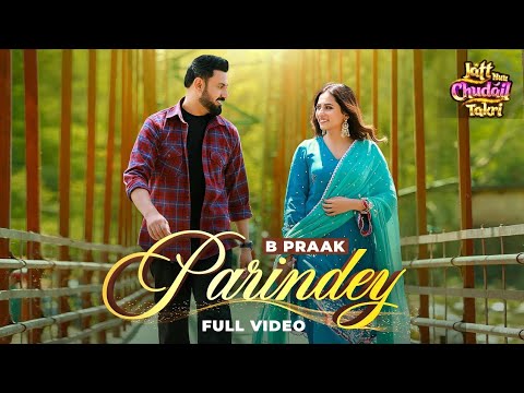 Parindey - B Praak | Gippy Grewal, Sargun Mehta & Roopi Gill #feelit #new #trending #subscribe