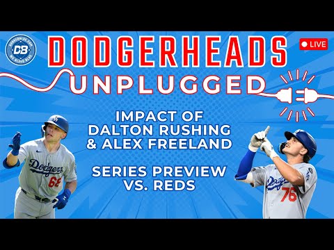 DodgerHeads Unplugged: Dalton Rushing, Alex Freeland & Dodgers now turn focus to Reds