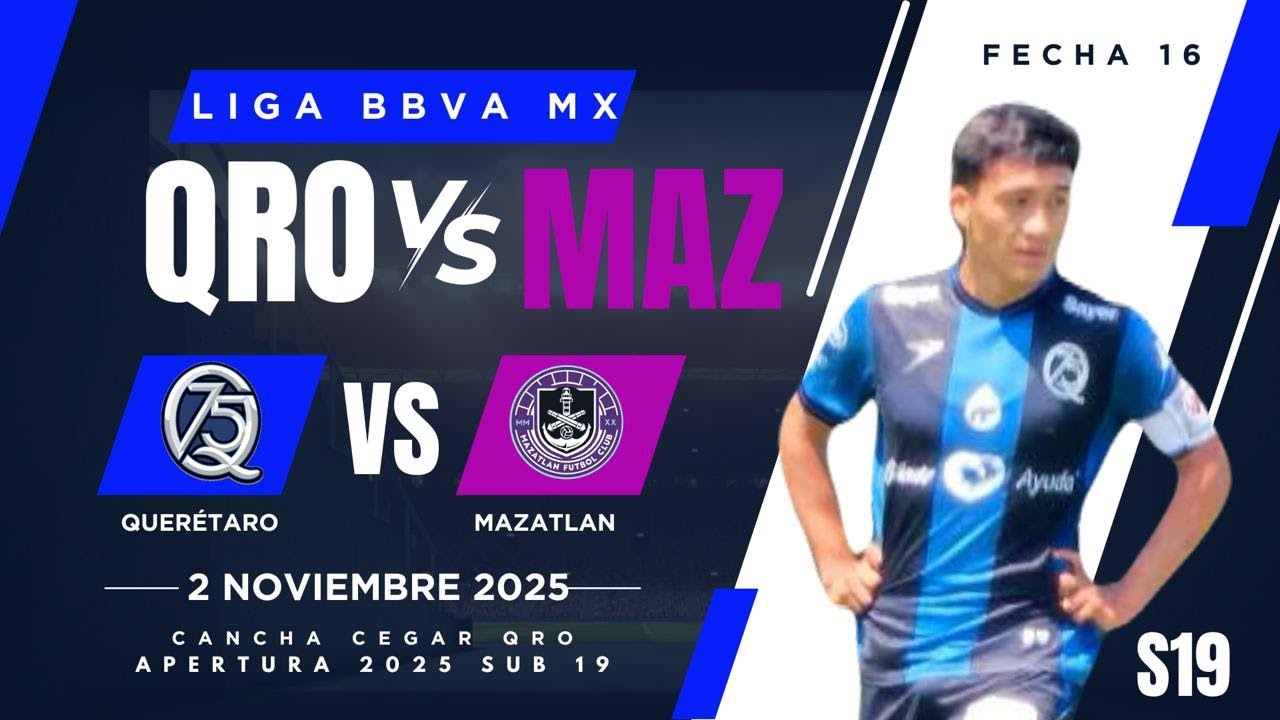 Liga MX Sub-19: Querétaro vs Mazatlán en Cancha Cegar Qro - Jornada 16 ⚽