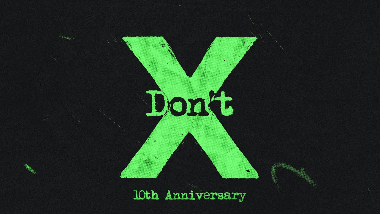 Ed Sheeran - Don't (Official Lyric Video) | Celebrating 10 Years of 'X' 🎉