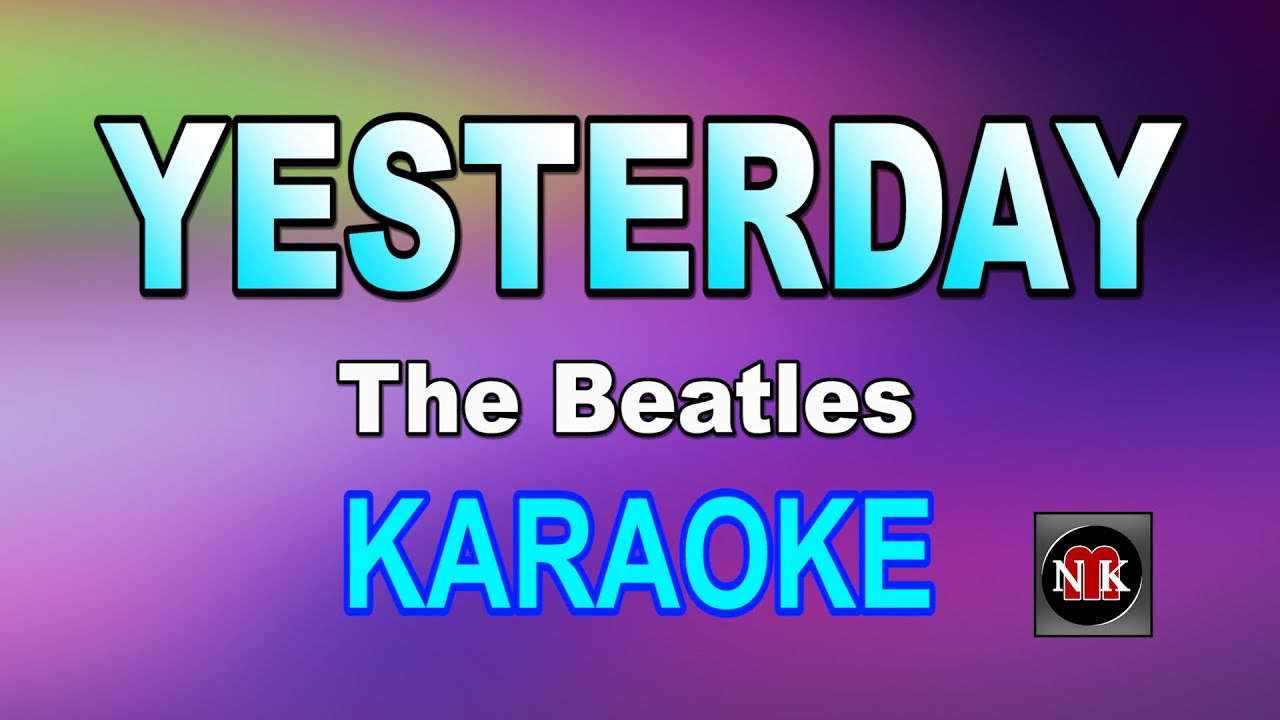 Yesterday by The Beatles Karaoke 🎶