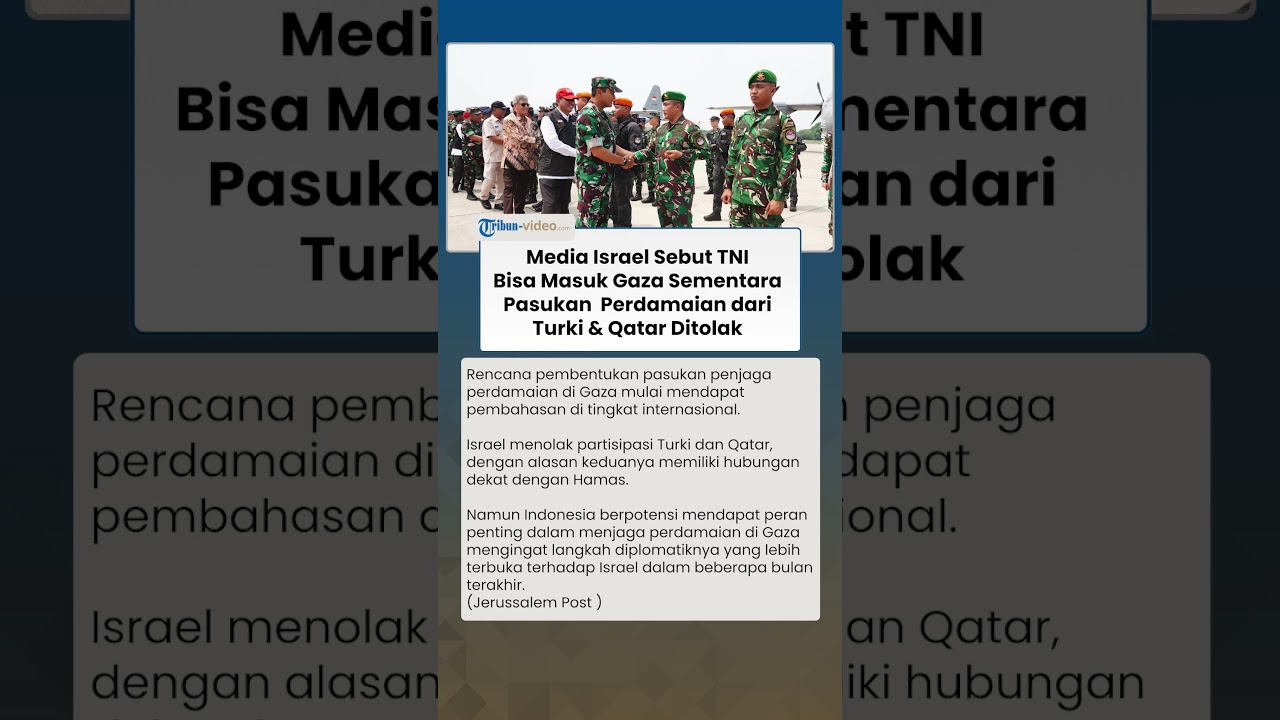 Media Israel Sebut TNI Diizinkan Masuk Gaza, Pasukan Penjaga Perdamaian dari Turki dan Qatar Ditolak