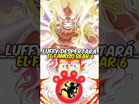 ¡Luffy despertará el Gear 6 en One Piece! 😱🔥 #onepiece #anime #luffy #gear5 #onepieceteoria