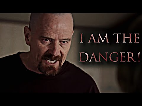 WALTER WHITE - ''I'm the danger!''