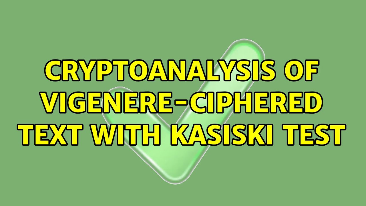 Crack the Vigenère Cipher: 3 Effective Kasiski Test Solutions 🔍