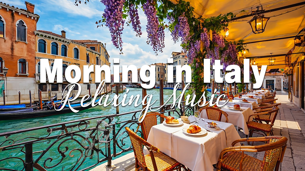 Morning Serenity in Italy 🇮🇹 | 2+ Hours of Relaxing Mediterranean Music & Sea Breeze Sounds